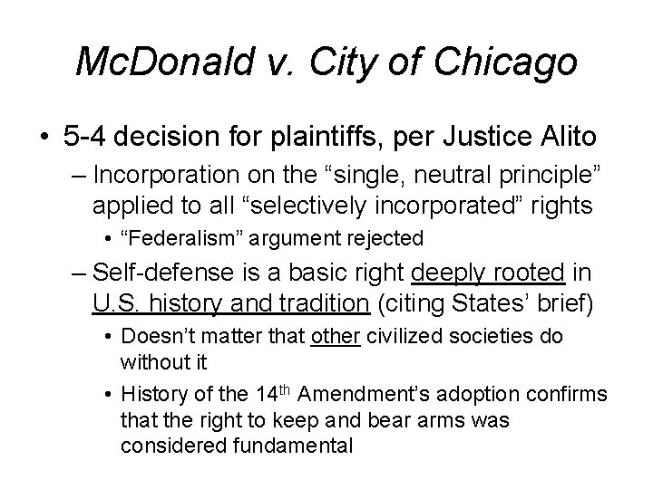 Mc. Donald v. City of Chicago • 5 -4 decision for plaintiffs, per Justice