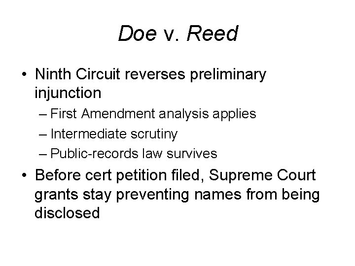 Doe v. Reed • Ninth Circuit reverses preliminary injunction – First Amendment analysis applies