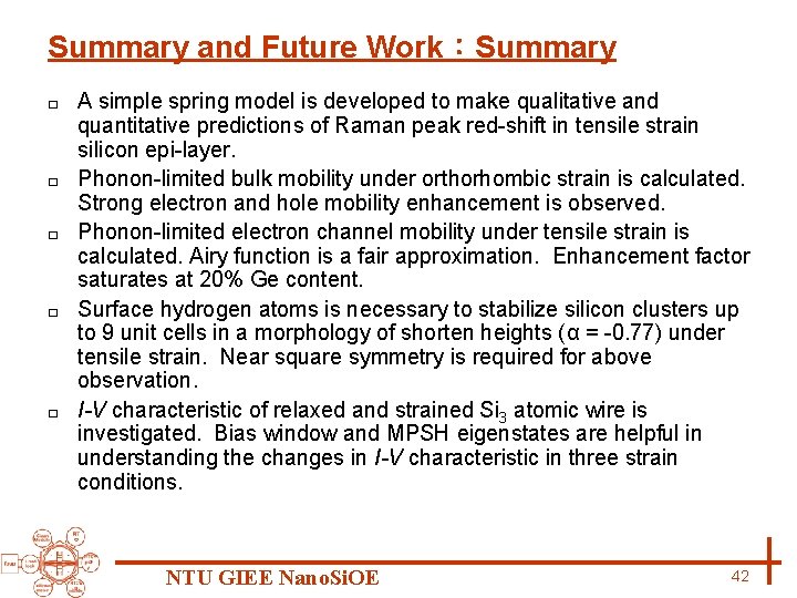 Summary and Future Work：Summary □ □ □ A simple spring model is developed to