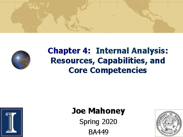 Chapter 4: Internal Analysis: Resources, Capabilities, and Core Competencies Joe Mahoney Spring 2020 BA