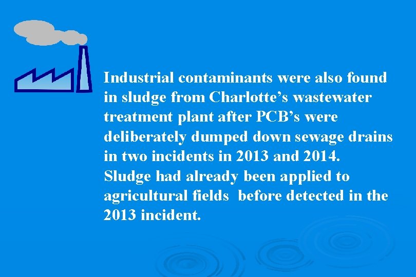 Industrial contaminants were also found in sludge from Charlotte’s wastewater treatment plant after PCB’s