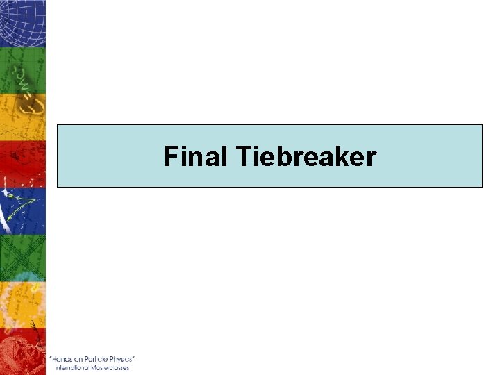 Final Tiebreaker 