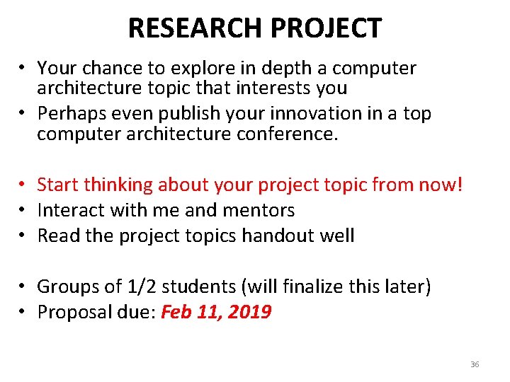 RESEARCH PROJECT • Your chance to explore in depth a computer architecture topic that