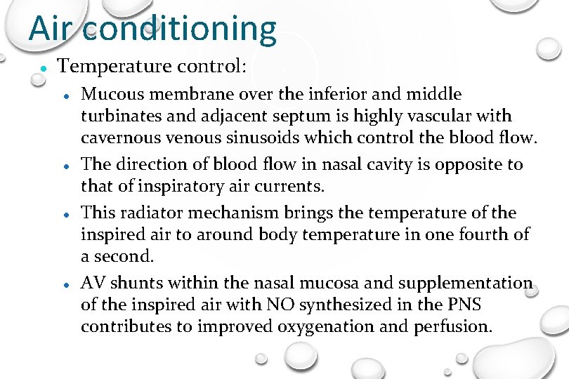 Air conditioning Temperature control: Mucous membrane over the inferior and middle turbinates and adjacent