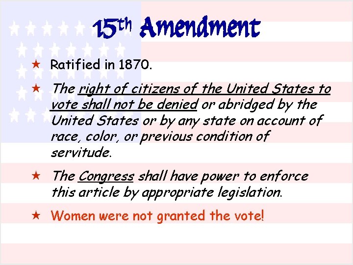 15 th Amendment « Ratified in 1870. « The right of citizens of the 15 th Amendment « Ratified in 1870. « The right of citizens of the