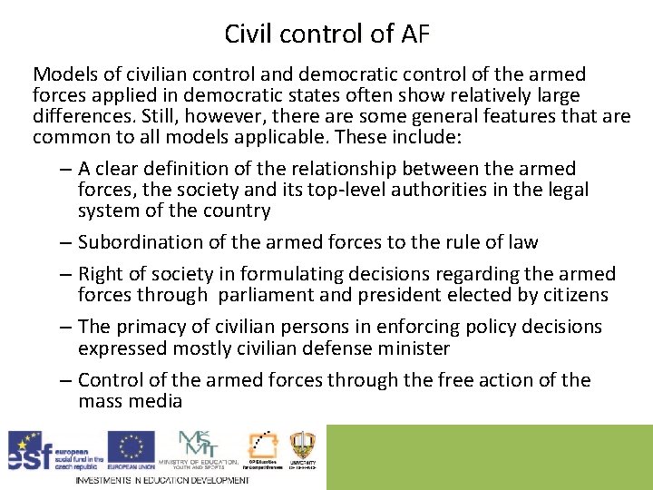Civil control of AF Models of civilian control and democratic control of the armed