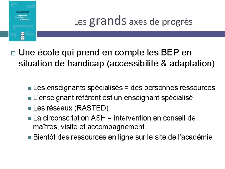 Les grands axes de progrès Une école qui prend en compte les BEP en