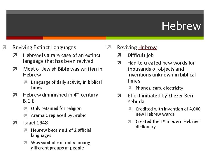Hebrew Reviving Extinct Languages Hebrew is a rare case of an extinct language that Hebrew Reviving Extinct Languages Hebrew is a rare case of an extinct language that