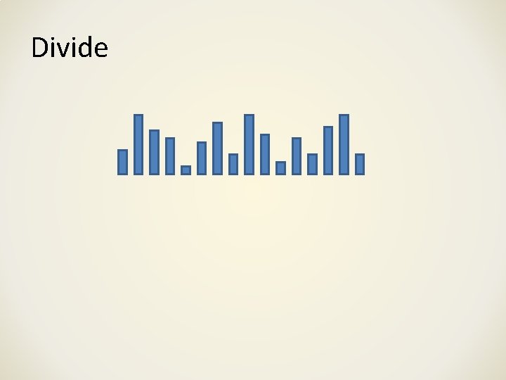 Divide Divide