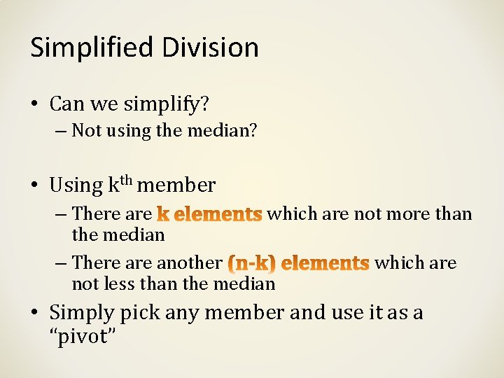 Simplified Division • Can we simplify? – Not using the median? • Using kth Simplified Division • Can we simplify? – Not using the median? • Using kth