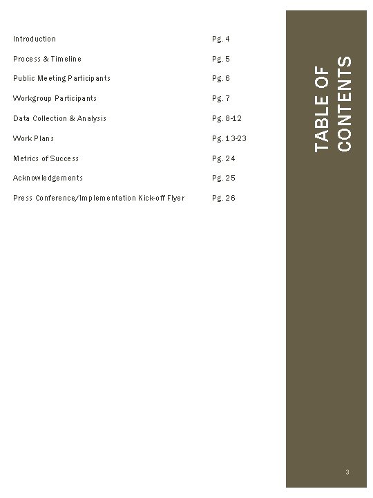 Pg. 4 Process & Timeline Pg. 5 Public Meeting Participants Pg. 6 Workgroup Participants