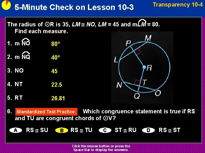 Transparency 10 -4 5 -Minute Check on Lesson 10 -3 The radius of ⊙R