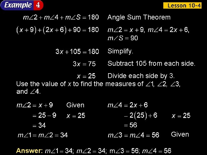 Angle Sum Theorem Simplify. Subtract 105 from each side. Divide each side by 3.