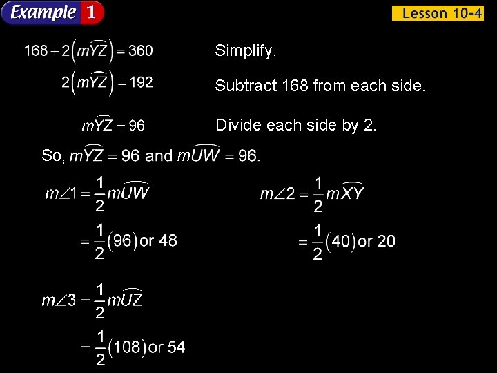 Simplify. Subtract 168 from each side. Divide each side by 2. So, m 