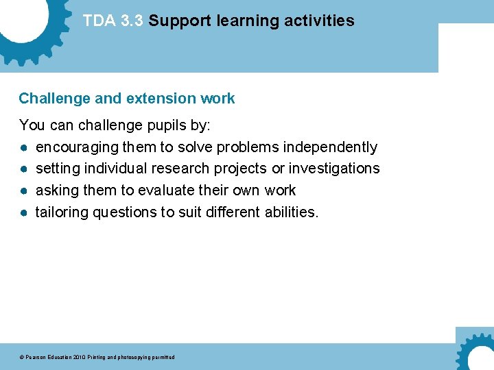 TDA 3. 3 Support learning activities Challenge and extension work You can challenge pupils