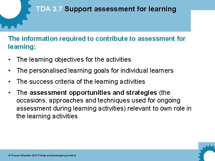 TDA 3. 7 Support assessment for learning The information required to contribute to assessment