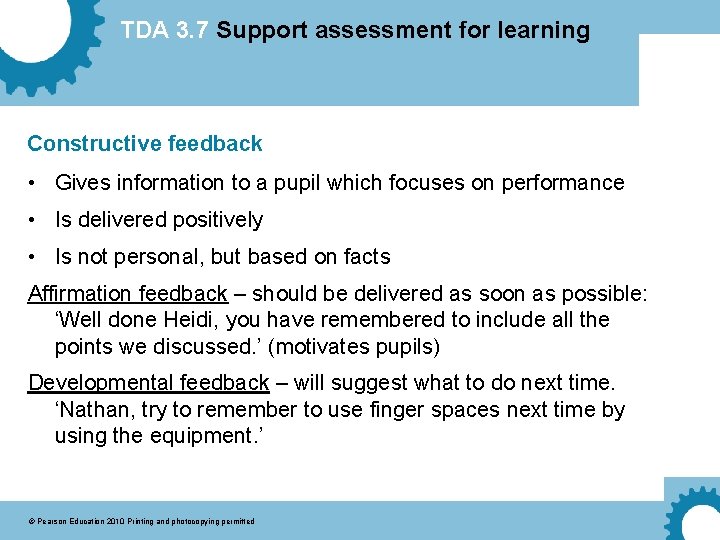 TDA 3. 7 Support assessment for learning Constructive feedback • Gives information to a
