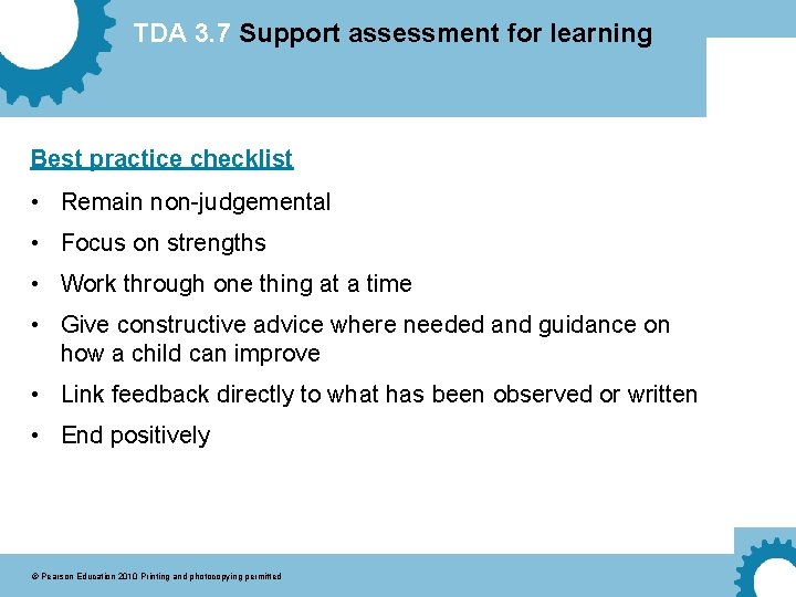 TDA 3. 7 Support assessment for learning Best practice checklist • Remain non-judgemental •