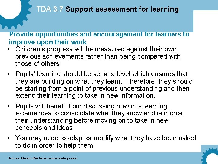 TDA 3. 7 Support assessment for learning Provide opportunities and encouragement for learners to