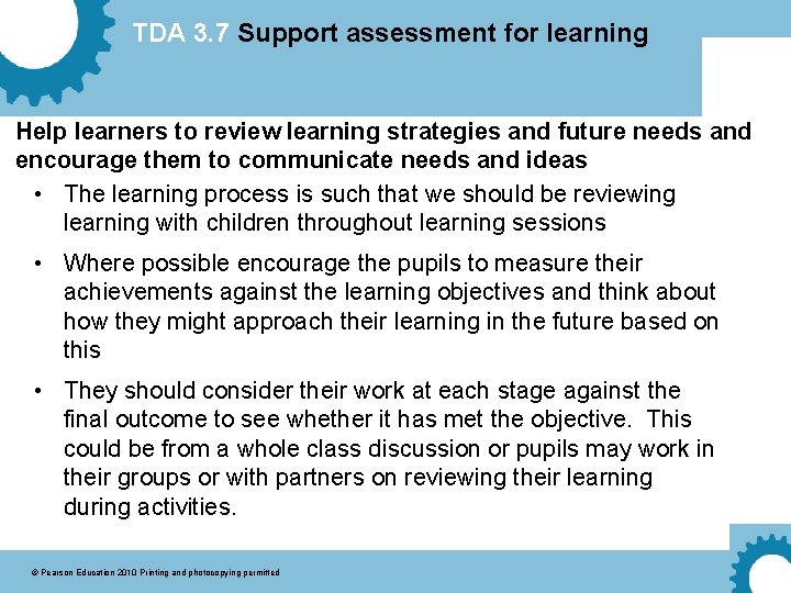 TDA 3. 7 Support assessment for learning Help learners to review learning strategies and