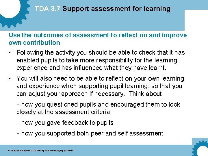 TDA 3. 7 Support assessment for learning Use the outcomes of assessment to reflect