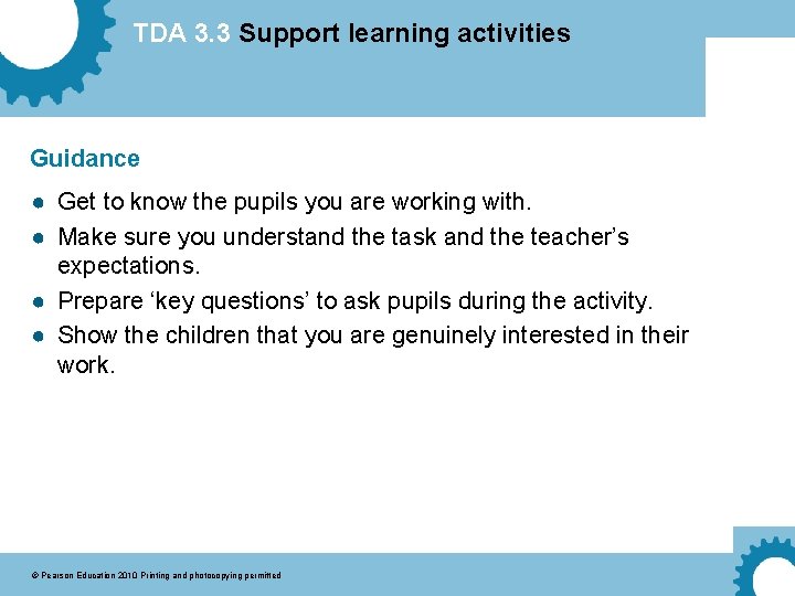 TDA 3. 3 Support learning activities Guidance ● Get to know the pupils you