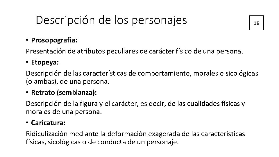 Descripción de los personajes 18 • Prosopografía: Presentación de atributos peculiares de carácter físico Descripción de los personajes 18 • Prosopografía: Presentación de atributos peculiares de carácter físico