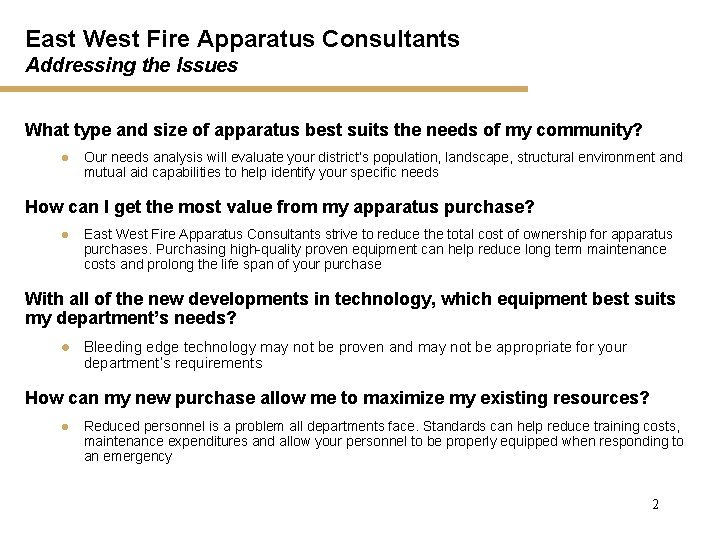 East West Fire Apparatus Consultants Addressing the Issues What type and size of apparatus