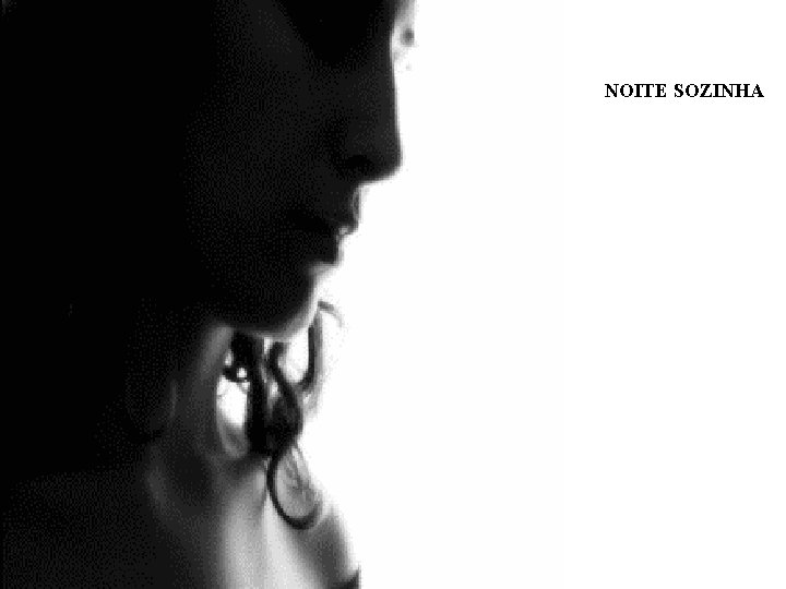 NOITE SOZINHA 