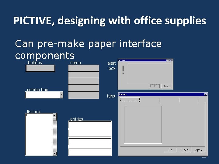 PICTIVE, designing with office supplies Can pre-make paper interface components buttons menu alert box