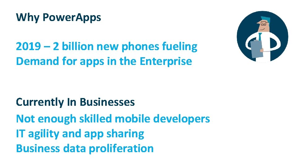 Why Power. Apps 2019 – 2 billion new phones fueling Demand for apps in