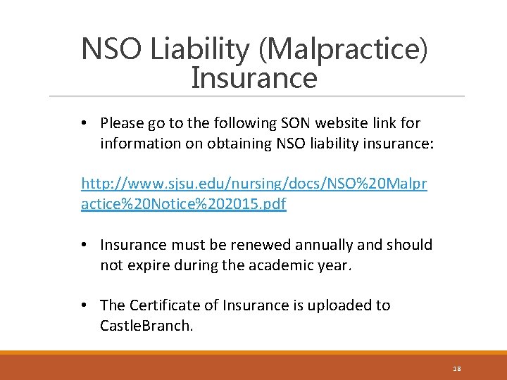 NSO Liability (Malpractice) Insurance • Please go to the following SON website link for