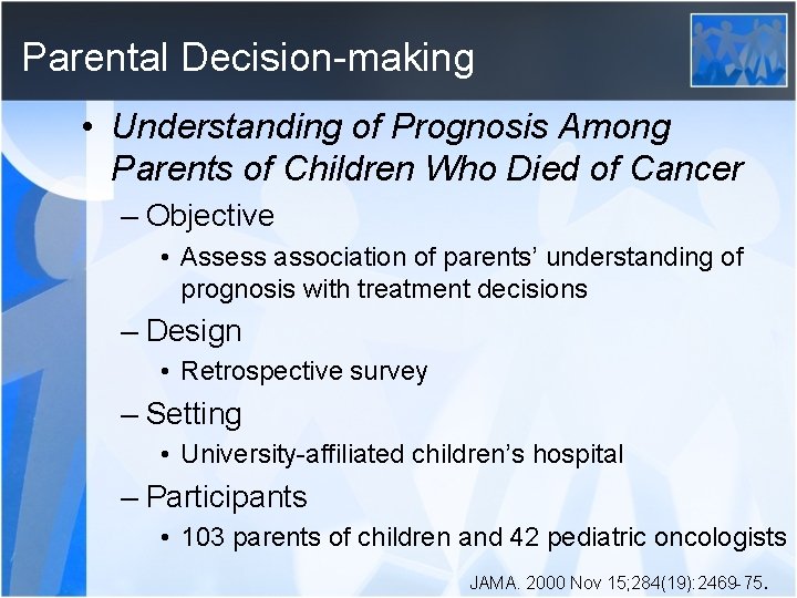 Parental Decision-making • Understanding of Prognosis Among Parents of Children Who Died of Cancer
