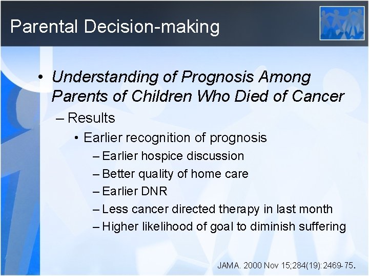 Parental Decision-making • Understanding of Prognosis Among Parents of Children Who Died of Cancer