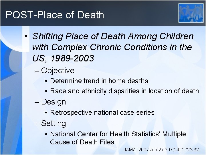 POST-Place of Death • Shifting Place of Death Among Children with Complex Chronic Conditions
