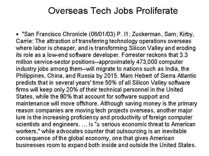 Overseas Tech Jobs Proliferate · "San Francisco Chronicle (06/01/03) P. I 1; Zuckerman, Sam;