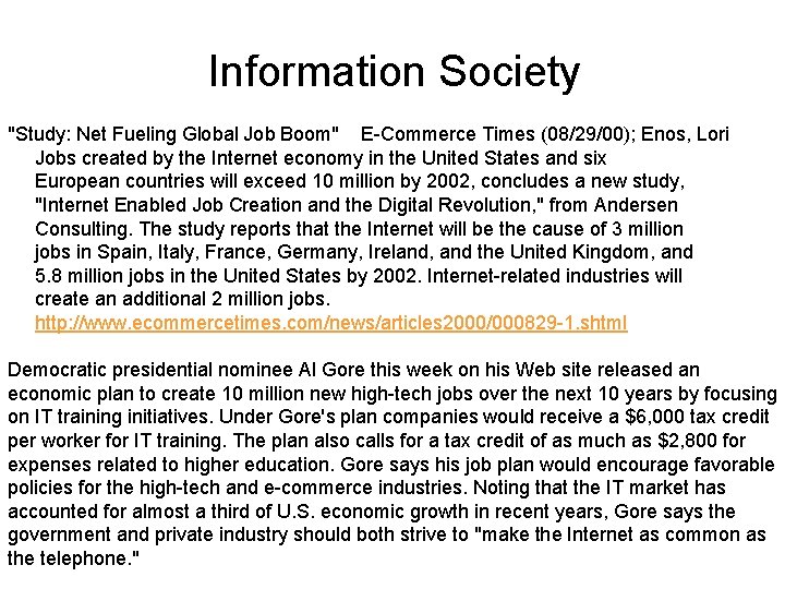 Information Society "Study: Net Fueling Global Job Boom" E-Commerce Times (08/29/00); Enos, Lori Jobs