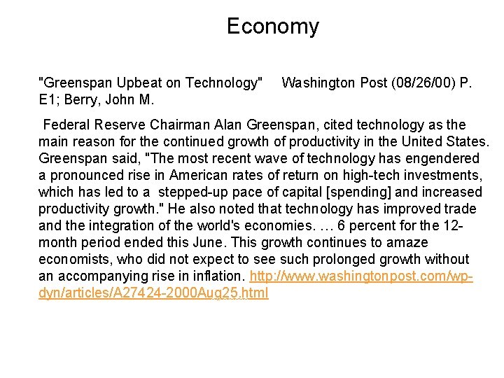 Economy "Greenspan Upbeat on Technology" Washington Post (08/26/00) P. E 1; Berry, John M.