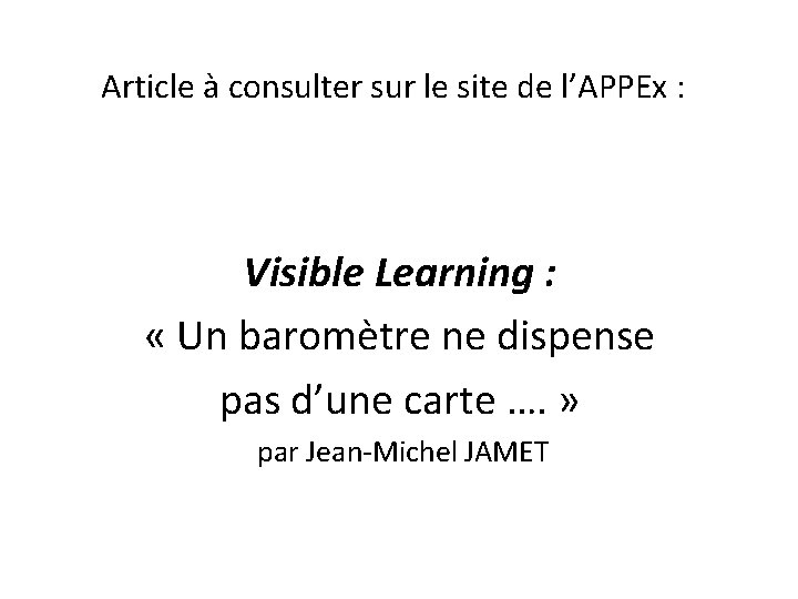 Article à consulter sur le site de l’APPEx : Visible Learning : « Un