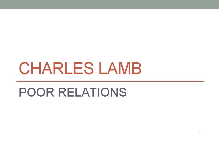 CHARLES LAMB POOR RELATIONS 