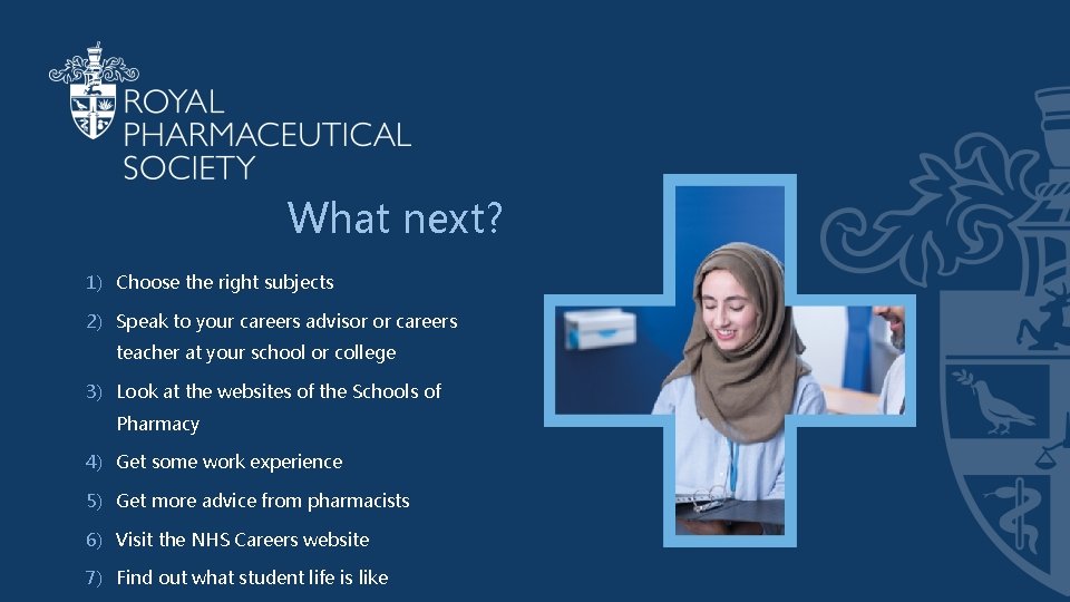 What next? 1) Choose the right subjects 2) Speak to your careers advisor or