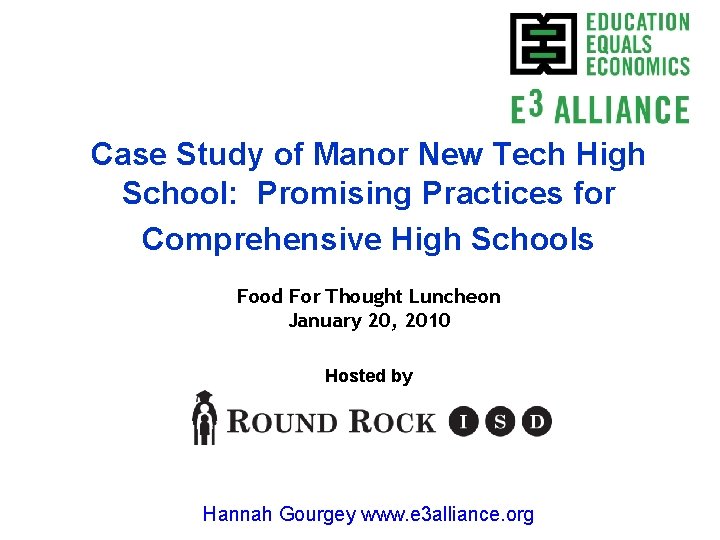 Case Study of Manor New Tech High School: Promising Practices for Comprehensive High Schools Case Study of Manor New Tech High School: Promising Practices for Comprehensive High Schools