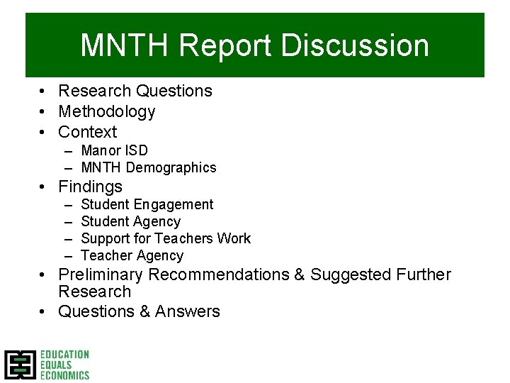 MNTH Report Discussion • Research Questions • Methodology • Context – Manor ISD –