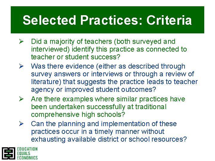 Selected Practices: Criteria Ø Did a majority of teachers (both surveyed and interviewed) identify Selected Practices: Criteria Ø Did a majority of teachers (both surveyed and interviewed) identify