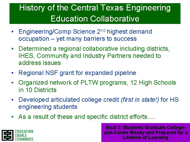 History of the Central Texas Engineering Education Collaborative • Engineering/Comp Science 2 nd highest