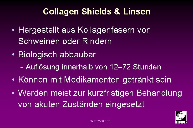 Collagen Shields & Linsen • Hergestellt aus Kollagenfasern von Schweinen oder Rindern • Biologisch