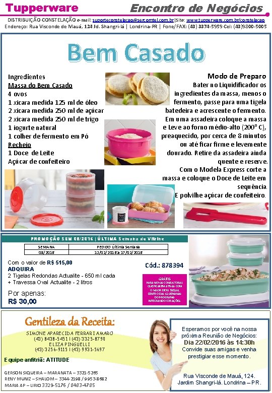 Tupperware Encontro de Negócios DISTRIBUIÇÃO CONSTELAÇÃO e-mail: suporteconstelacao@sercomtel. com. br|Site: www. tupperware. com. br/constelacao