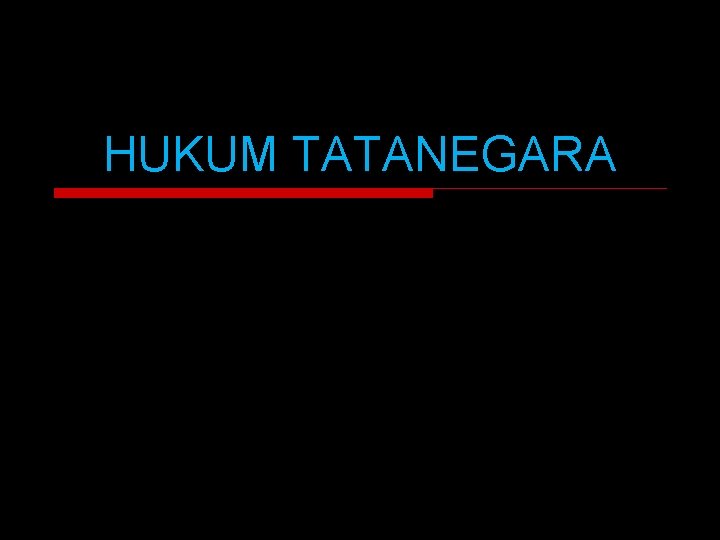 HUKUM TATANEGARA 