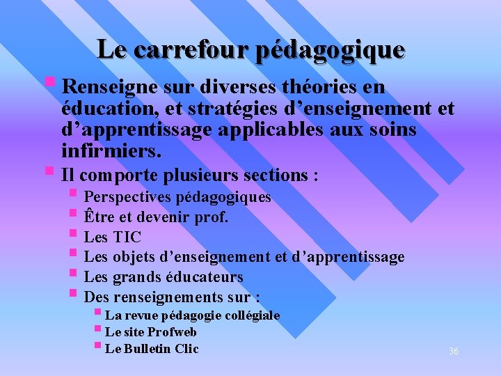 Le carrefour pédagogique § Renseigne sur diverses théories en éducation, et stratégies d’enseignement et