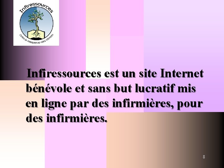  Infiressources est un site Internet bénévole et sans but lucratif mis en ligne
